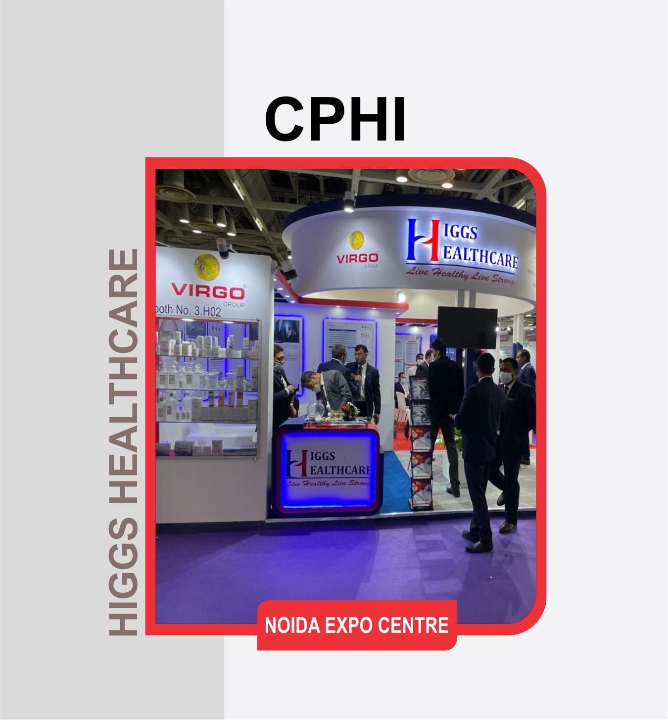HIGGS HEALTHCARE, CPHI (India Expo Centre)