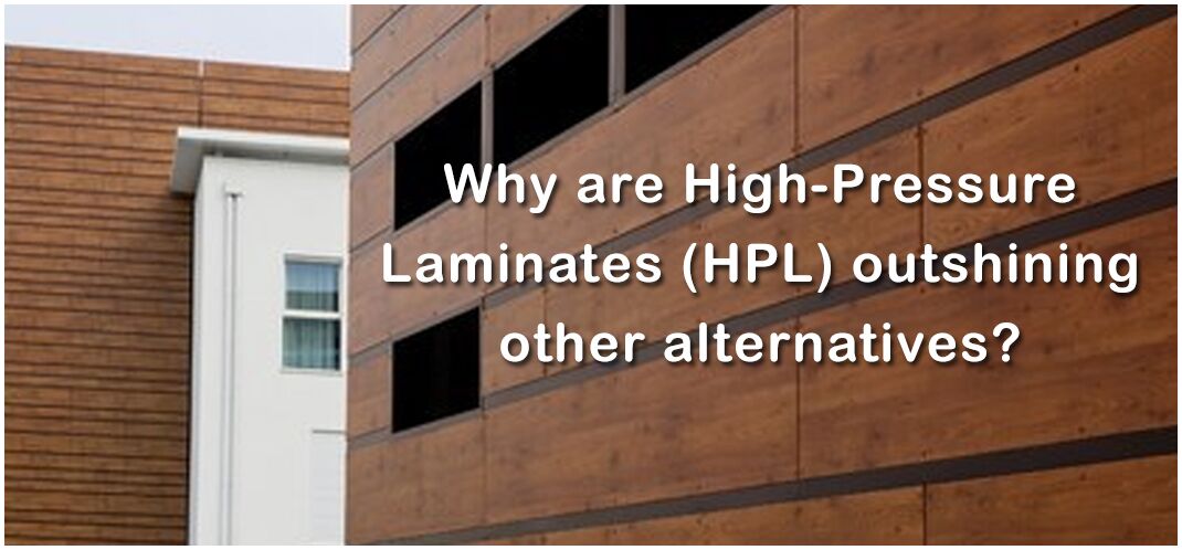 Why Are High-Pressure Laminates (HPL) Outshining Other Alternatives?